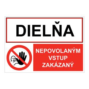 Dielňa-Nepovolaným vstup zakázaný, kombinácia,plast 1mm,297X210mm