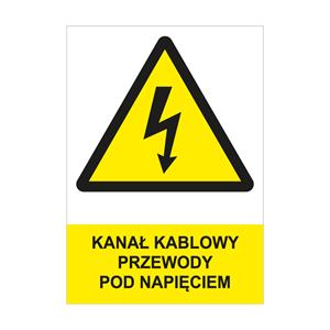 KANAŁ KABLOWY PRZEWODY POD NAPIĘCIEM - znak BHP, płyta PVC A4, 0,5 mm