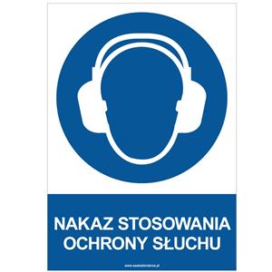 NAKAZ STOSOWANIA OCHRONY SŁUCHU - znak BHP, płyta PVC A4, 0,5 mm