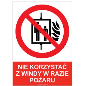 NIE KORZYSTAĆ Z WINDY W RAZIE POŻARU - znak BHP, płyta PVC A5, 2 mm