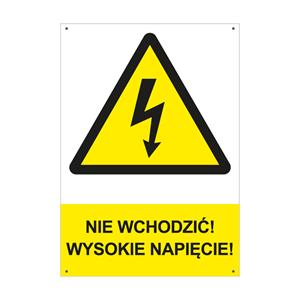 NIE WCHODZIĆ! WYSOKIE NAPIĘCIE! - znak BHP z dziurkami, płyta PVC A4, 2 mm