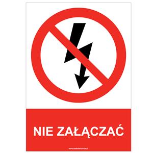 NIE ZAŁĄCZAĆ - znak BHP, naklejka A4