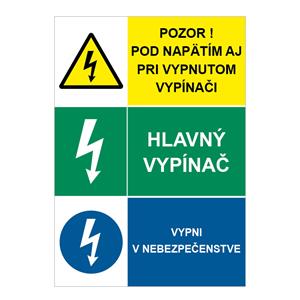 Pozor pod napätím aj pri vypnutom vypínači-Hlavný vypínač-Vypni v nebezpečenstve, kombinácia, samolepka 210x297mm