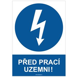 PŘED PRACÍ UZEMNI! - bezpečnostní tabulka, plast A4, 0,5 mm