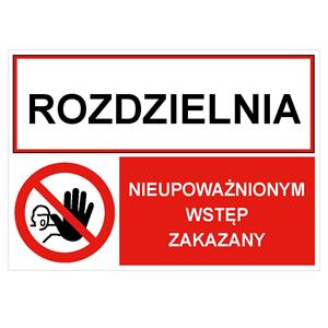 ROZDZIELNIA - NIEUPOWAŻNIONYM WSTĘP ZAKAZANY, ZNAK ŁĄCZONY, płyta PVC 1 mm, 297x210 mm