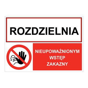 ROZDZIELNIA - NIEUPOWAŻNIONYM WSTĘP ZAKAZNY, ZNAK ŁĄCZONY, płyta PVC 1 mm, 210x148 mm