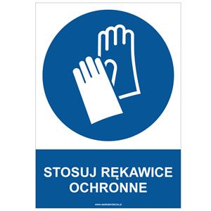 STOSUJ RĘKAWICE OCHRONNE - znak BHP, naklejka A4