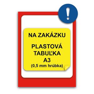 Tabuľka na zakázku - plast 0,5 mm, A3