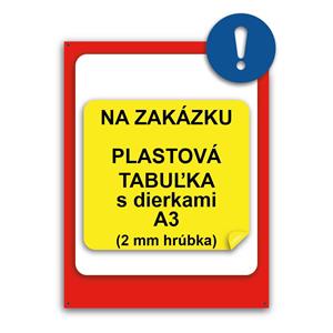 Tabuľka na zakázku - plast s dierkami A3, 2 mm