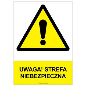 UWAGA! STREFA NIEBEZPIECZNA - znak BHP, naklejka A4