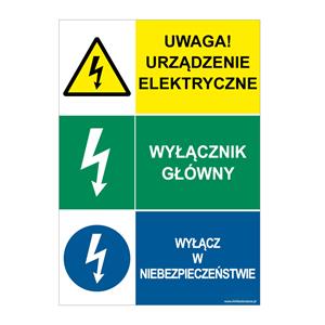 UWAGA! URZĄDZENIE ELE…- WYŁĄCZNIK GŁÓWNY - WYŁĄCZ W NIEBEZPIECZEŃSTWIE, płyta PVC 2 mm, 210x297 mm