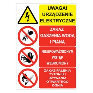 UWAGA! URZĄDZENIE ELE... - ZAKAZ GASZENIA... - NIEUPOWAŻNIONYM WSTĘP... - ZAKAZ PALENIA…, naklejka 148x210 mm