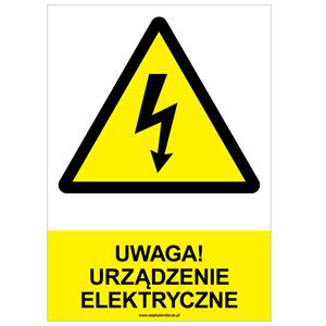 UWAGA! URZĄDZENIE ELEKTRYCZNE - znak BHP, płyta PVC A4, 2 mm