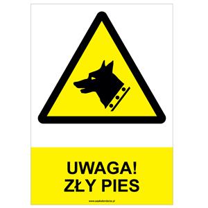 UWAGA! ZŁY PIES - znak BHP, płyta PVC A4, 0,5 mm