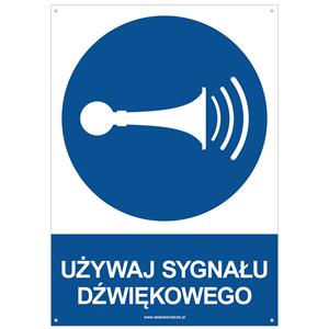 UŻYWAJ SYGNAŁU DŹWIĘKOWEGO - znak BHP z dziurkami, płyta PVC A4, 2 mm