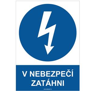 V NEBEZPEČÍ ZATÁHNI - bezpečnostní tabulka, plast A4, 2 mm