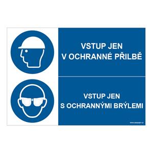 VSTUP JEN V OCHRANNÉ PŘILBĚ - VSTUP JEN S OCHRANNÝMI BRÝLEMI, KOMBINACE, plast 1 mm, A4