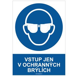 VSTUP JEN V OCHRANNÝCH BRÝLÍCH - bezpečnostní tabulka, plast A4, 2 mm