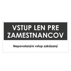 Vstup len pre zamestnancov, šedá, plast 1mm,190x90mm