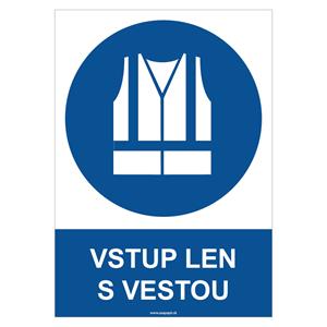 Vstup len s vestou - bezpečnostná tabuľka, plast 2 mm - A4