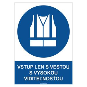 Vstup len s vestou s vysokou viditeľnosťou - bezpečnostná tabuľka, plast 0,5 mm - A4