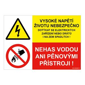 Vysoké napětí - životu nebezpečno dotýkat se elektrických zařízení nebo drátů i na zem spadlých - nehas vodou ani…