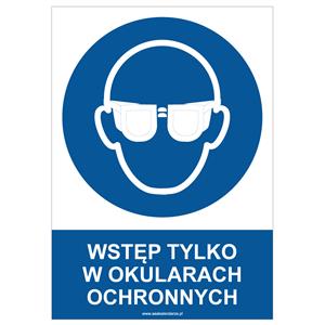 WSTĘP TYLKO W OKULARACH OCHRONNYCH - znak BHP, naklejka A4