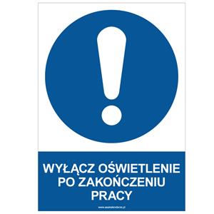 WYŁĄCZ OŚWIETLENIE PO ZAKOŃCZENIU PRACY - znak BHP, naklejka A4