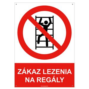 Zákaz lezenia na regály - bezpečnostná tabuľka s dierkami, plast A4, 2 mm