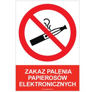 ZAKAZ PALENIA PAPIEROSÓW ELEKTRONICZNYCH - znak BHP, płyta PVC 329 x 466 mm, 2 mm