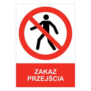 ZAKAZ PRZEJŚCIA - znak BHP, naklejka A5