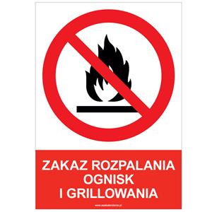 ZAKAZ ROZPALANIA OGNISK I GRILLOWANIA - znak BHP, naklejka A4