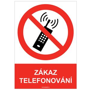 ZÁKAZ TELEFONOVÁNÍ - bezpečnostní tabulka, plast A4, 2 mm