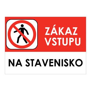 Zákaz vstupu na stavenisko - bezpečnostná tabuľka , plast A4, 2 mm