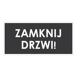 ZAMKNIJ DRZWI!, szary - płyta PVC 2 mm 190x90 mm