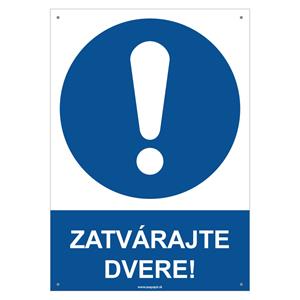 Zatvárajte dvere! - bezpečnostná tabuľka s dierkami, plast 2 mm - A4