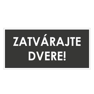 Zatvárajte dvere!, šedá, samolepka 190x90mm