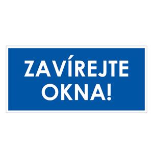 ZAVÍREJTE OKNA!, modrá, plast 1 mm 190x90 mm