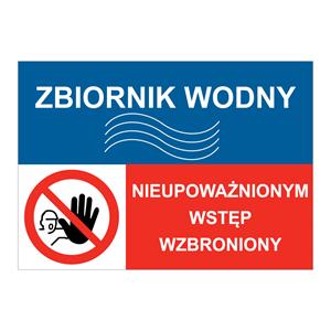 ZBIORNIK WODY - NIEUPOWAŻNIONYM WSTĘP WZBRONIONY, ZNAK ŁĄCZONY, płyta PVC 1 mm, 297x210 mm